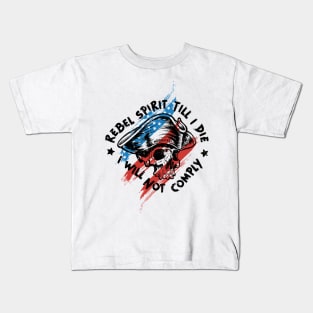 Rebel Spirit Till I Die, I Will Not Comply Kids T-Shirt